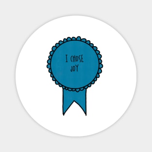 I Chose Joy / Self-Care Awards Magnet